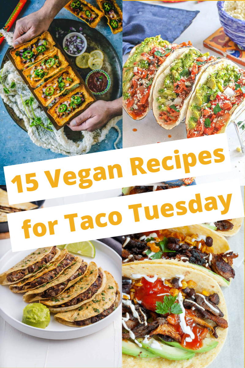 15 Easy Tasty Plant-Based Vegan Taco Tuesday Recipe Ideas - It's Me Lady G